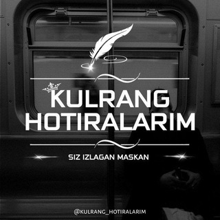 Логотип канала kulrang_hotiralarim