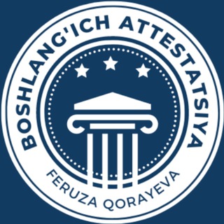 Логотип канала boshlangich_attestatsiyaqorayeva