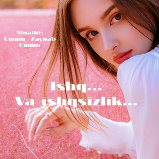 Логотип канала ishq_va_ishqsizlik_ummuzaynabb