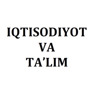 Логотип канала iqtisodiyot_va_talim