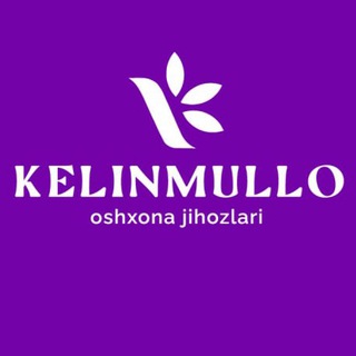 Логотип канала kelinmullo_oshxona_jihozlari